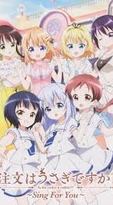 Gochuumon wa Usagi desu ka?? ~Sing For You~